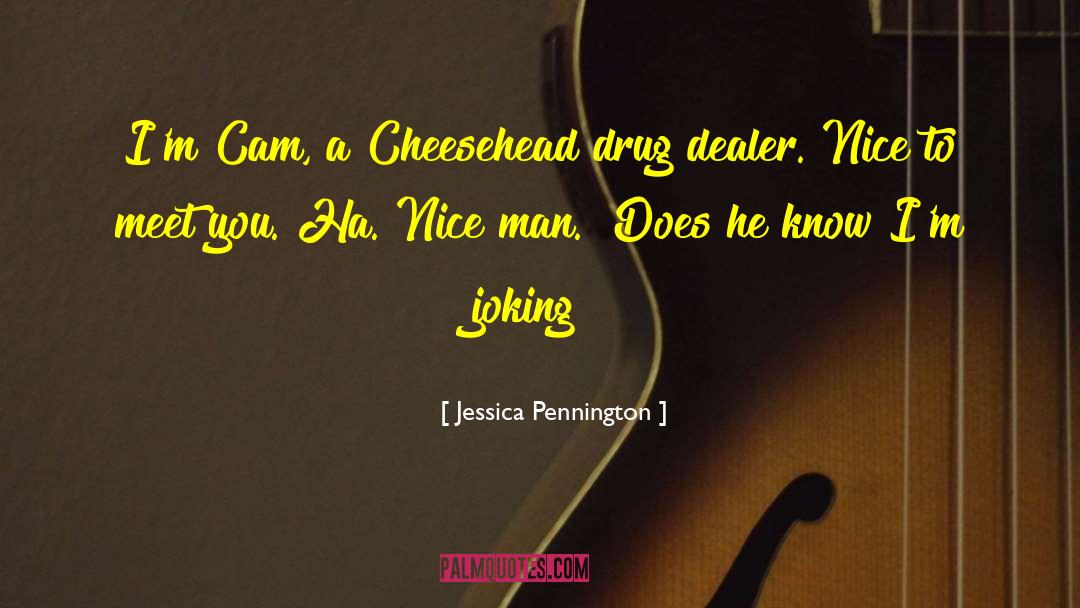 Drug Dealer quotes by Jessica Pennington