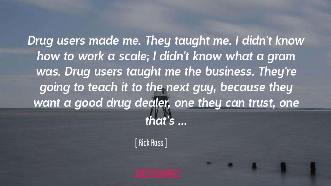 Drug Dealer quotes by Rick Ross