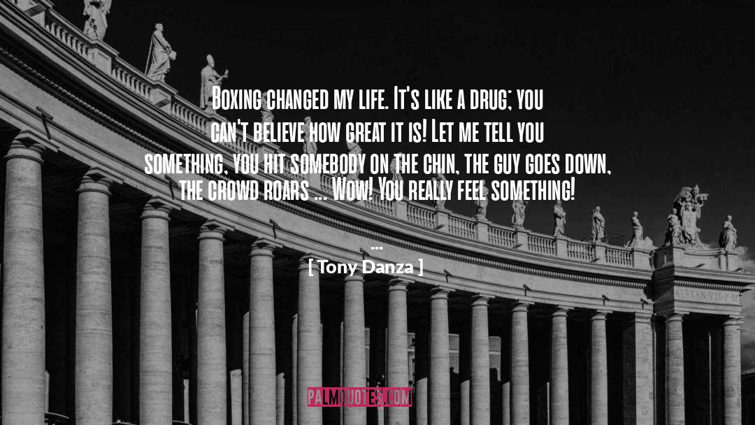 Drug Dealers quotes by Tony Danza