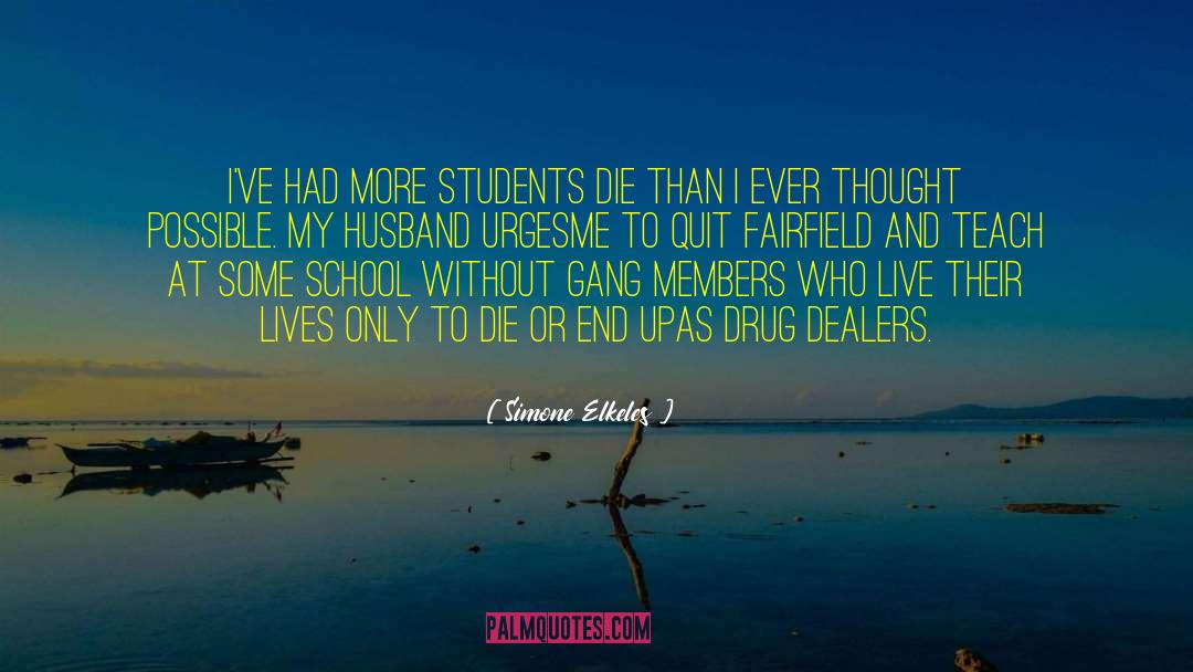 Drug Dealers quotes by Simone Elkeles