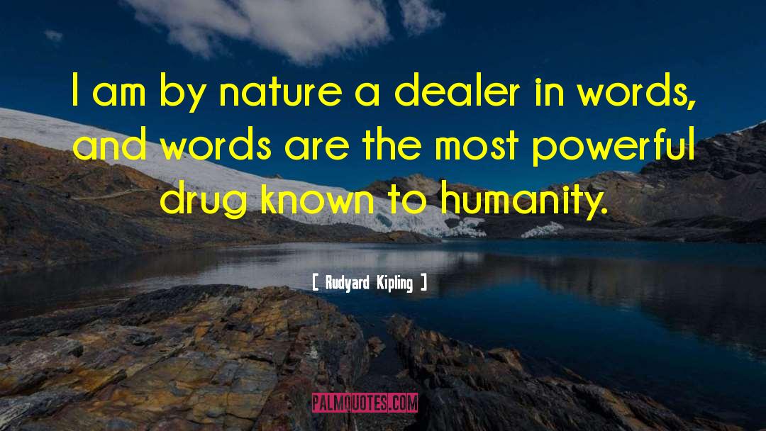 Drug Dealers quotes by Rudyard Kipling