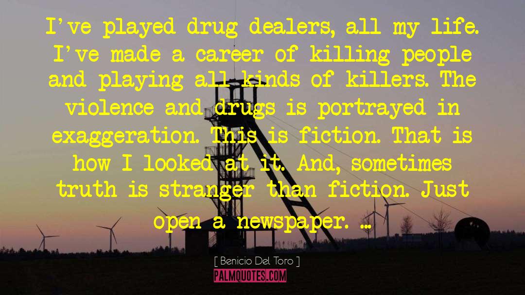 Drug Dealers quotes by Benicio Del Toro
