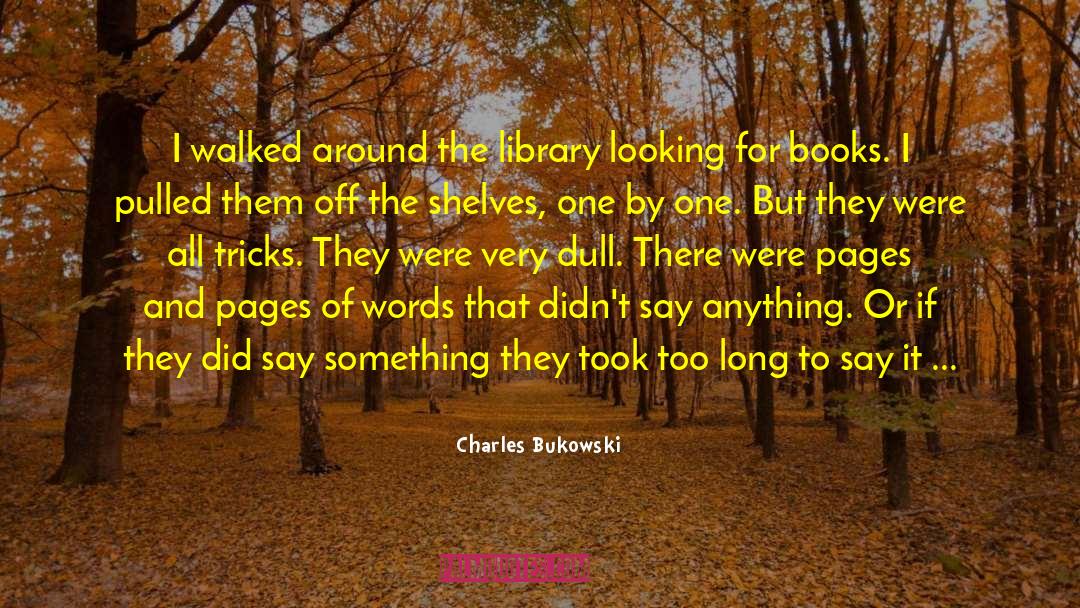 Drug Literature quotes by Charles Bukowski