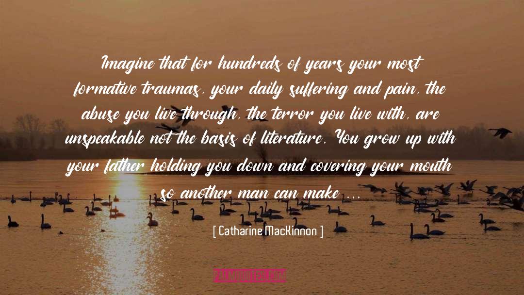 Drug Literature quotes by Catharine MacKinnon