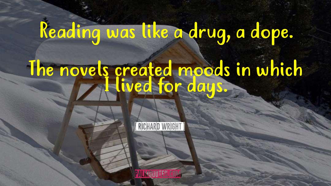 Drug Lor quotes by Richard Wright