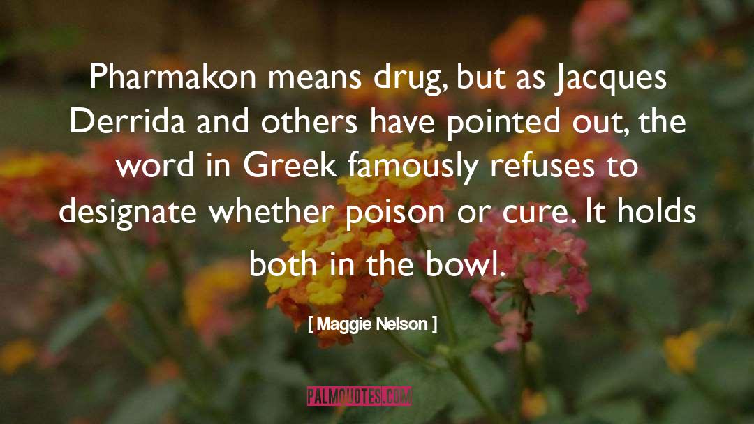 Drug Lor quotes by Maggie Nelson