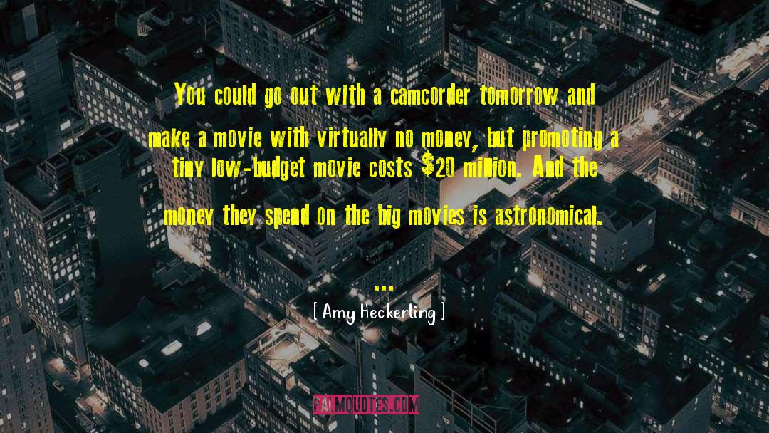 Drug Money quotes by Amy Heckerling