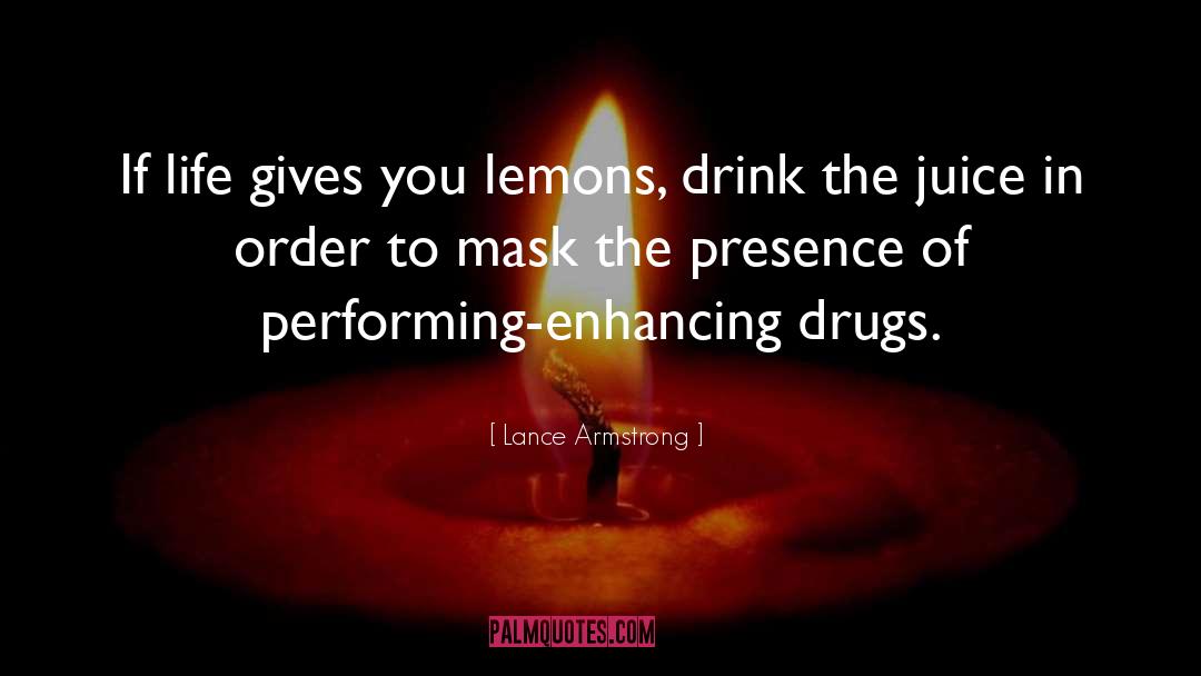 Drug Offense quotes by Lance Armstrong