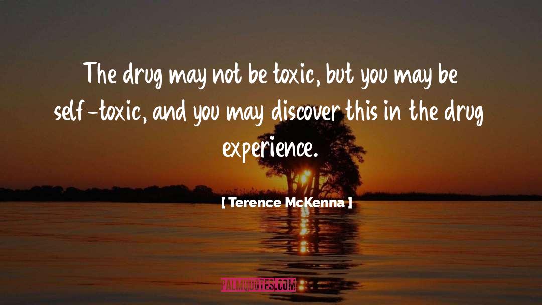 Drug Overdose quotes by Terence McKenna