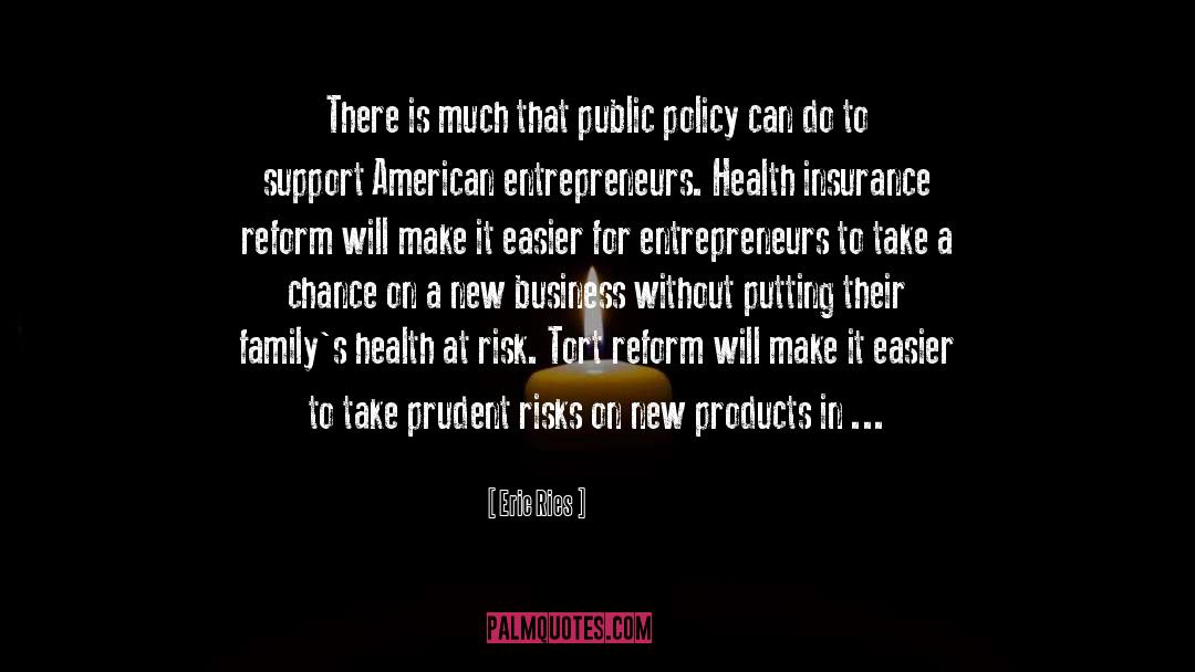 Drug Policy Reform quotes by Eric Ries