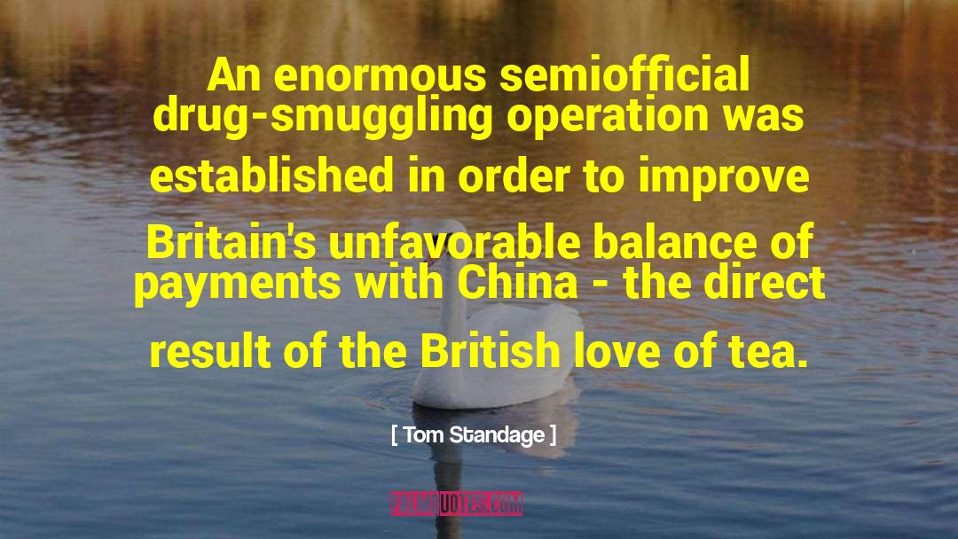 Drug Smuggling quotes by Tom Standage