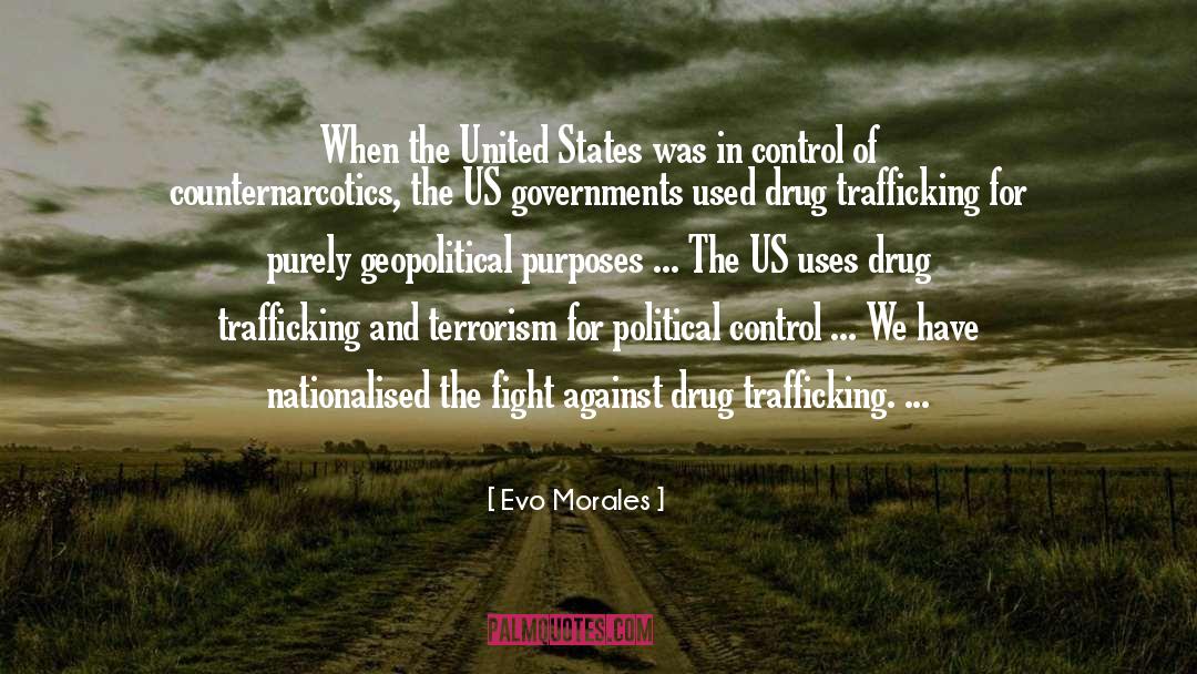 Drug Trafficking quotes by Evo Morales