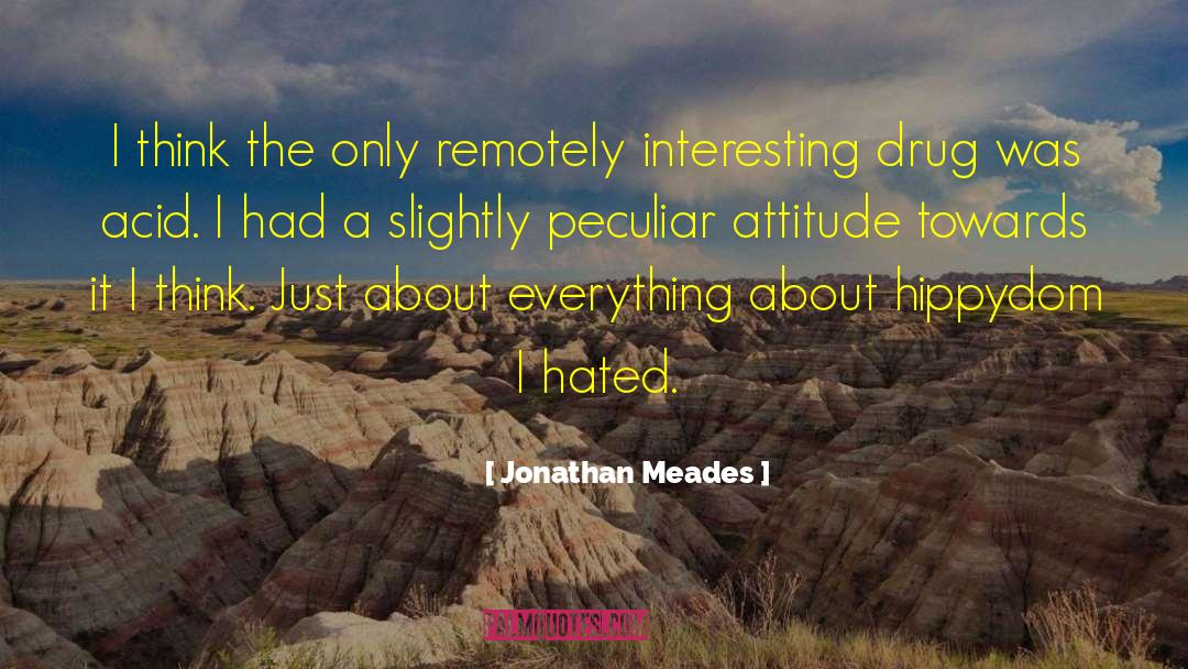 Drug Trafficking quotes by Jonathan Meades