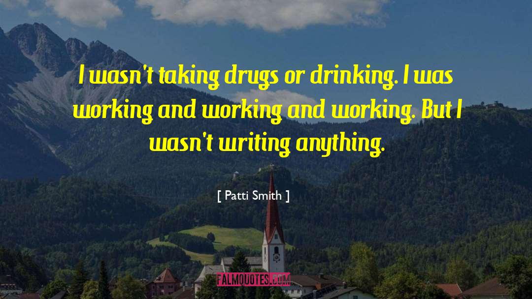 Drug Trafficking quotes by Patti Smith