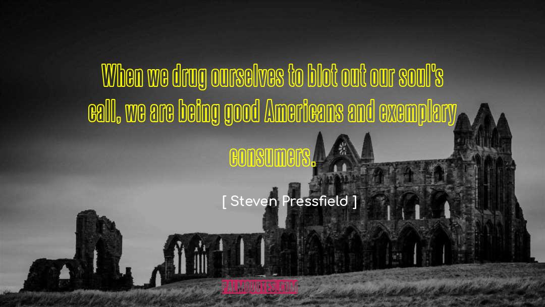Drug Treatment quotes by Steven Pressfield