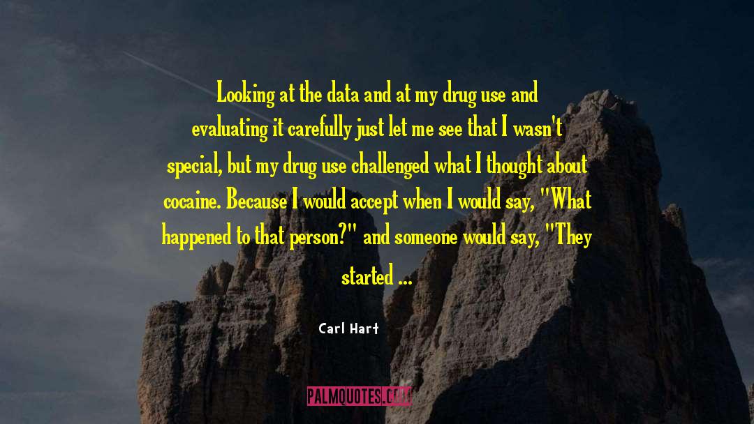 Drug Use quotes by Carl Hart