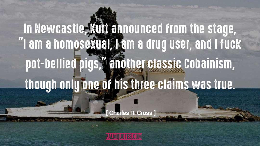 Drug User quotes by Charles R. Cross