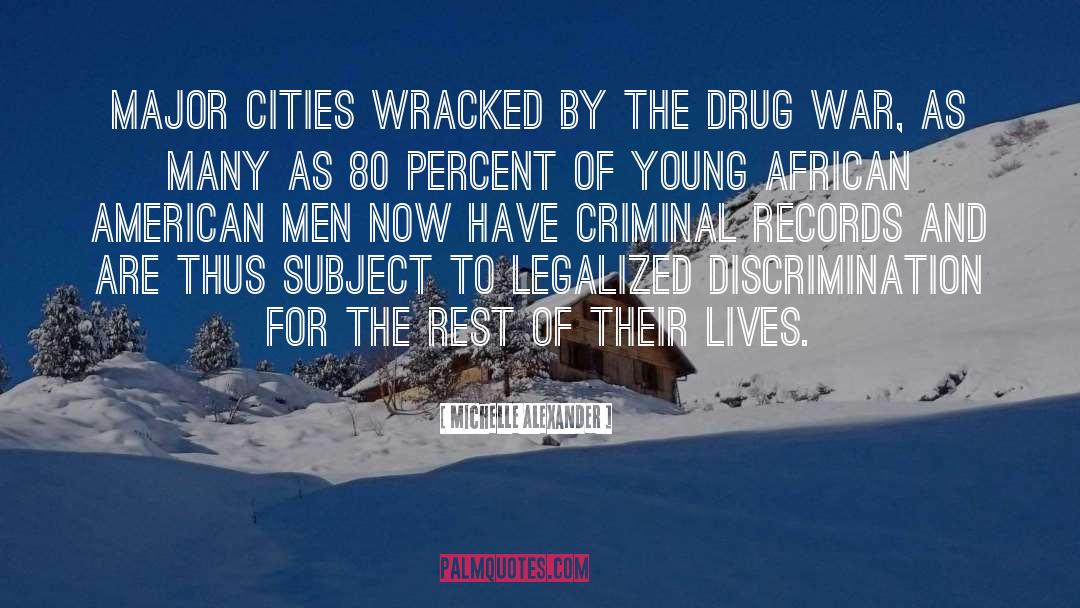 Drug War quotes by Michelle Alexander