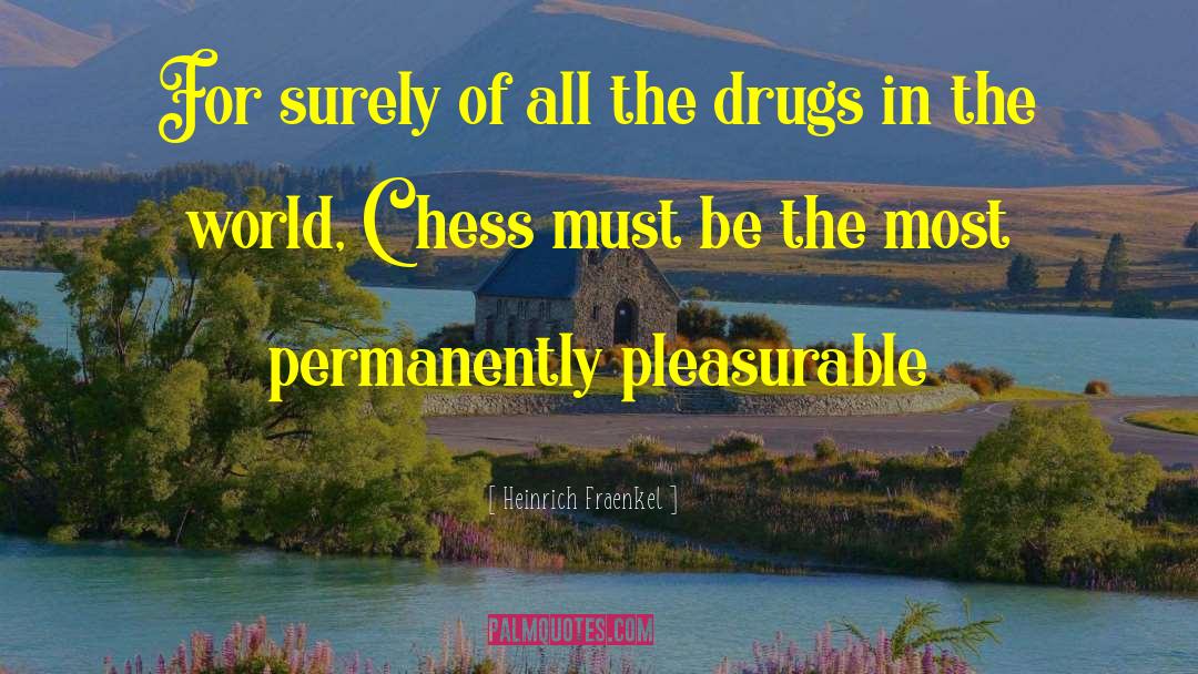 Drug War quotes by Heinrich Fraenkel