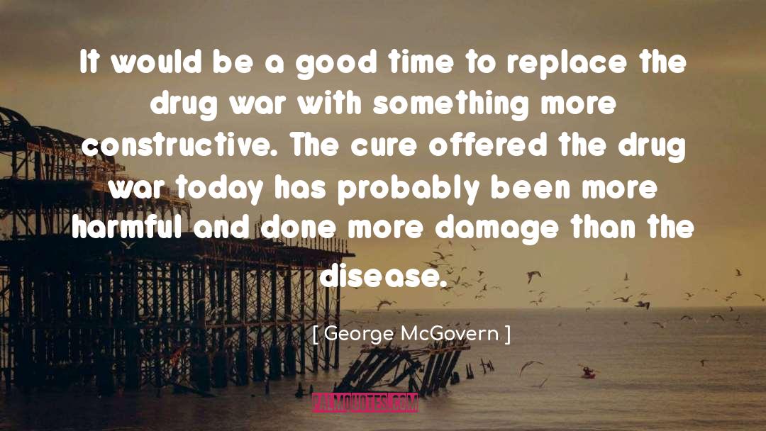 Drug War quotes by George McGovern