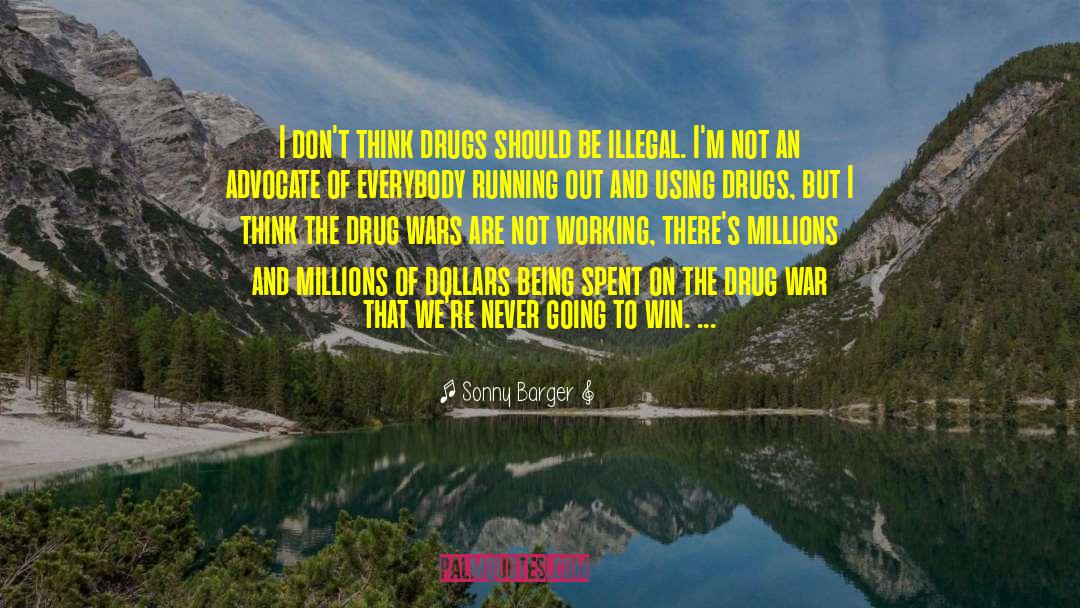 Drug War quotes by Sonny Barger