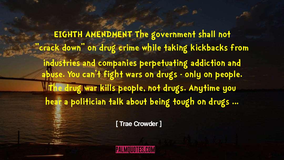 Drug War quotes by Trae Crowder