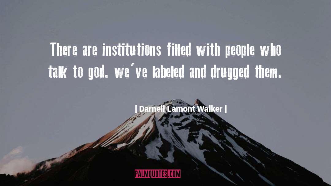 Drugged quotes by Darnell Lamont Walker