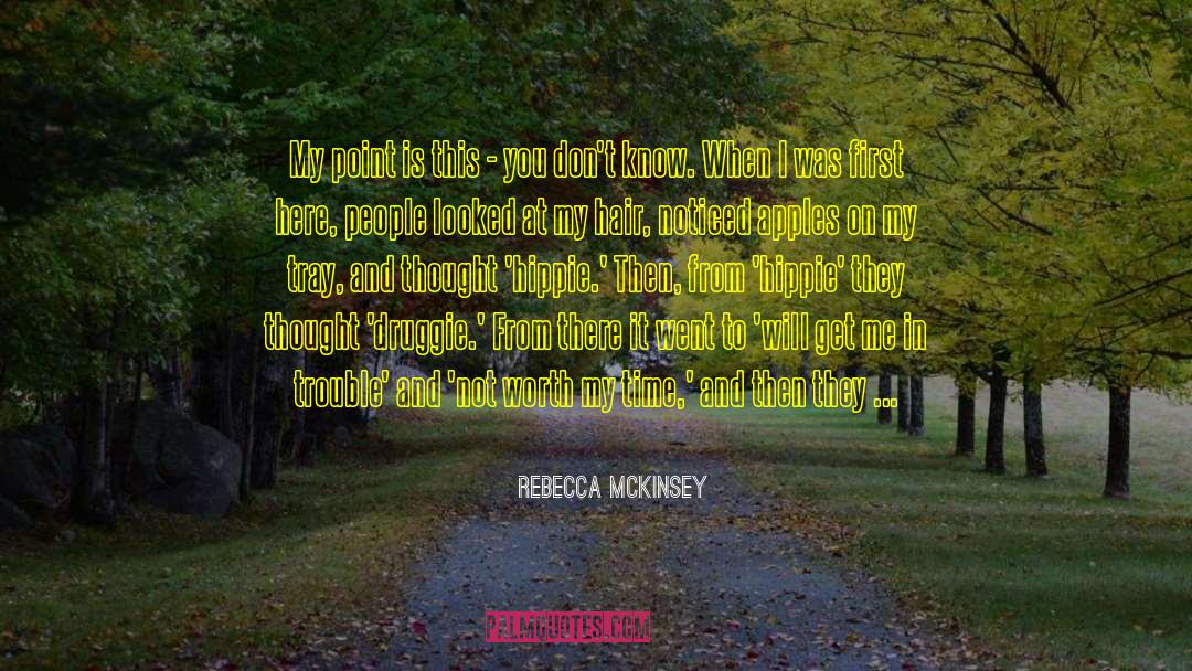 Druggie quotes by Rebecca McKinsey