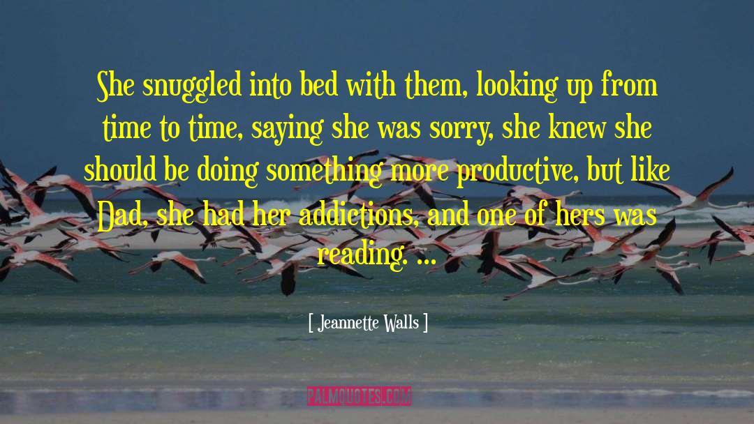 Drugs Addiction quotes by Jeannette Walls
