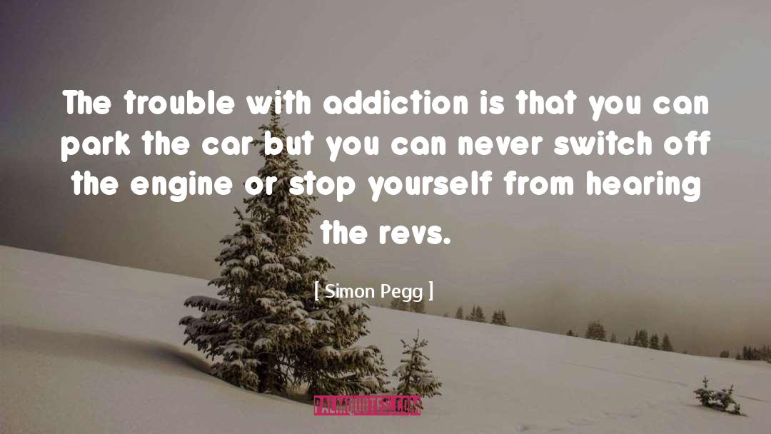 Drugs Addiction quotes by Simon Pegg