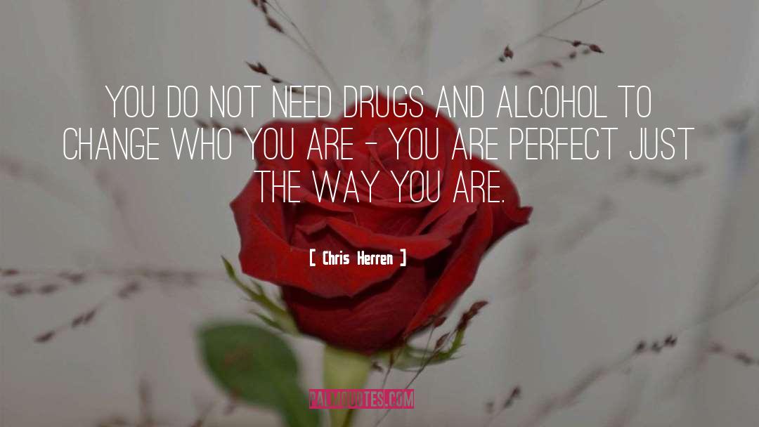 Drugs And Alcohol quotes by Chris Herren