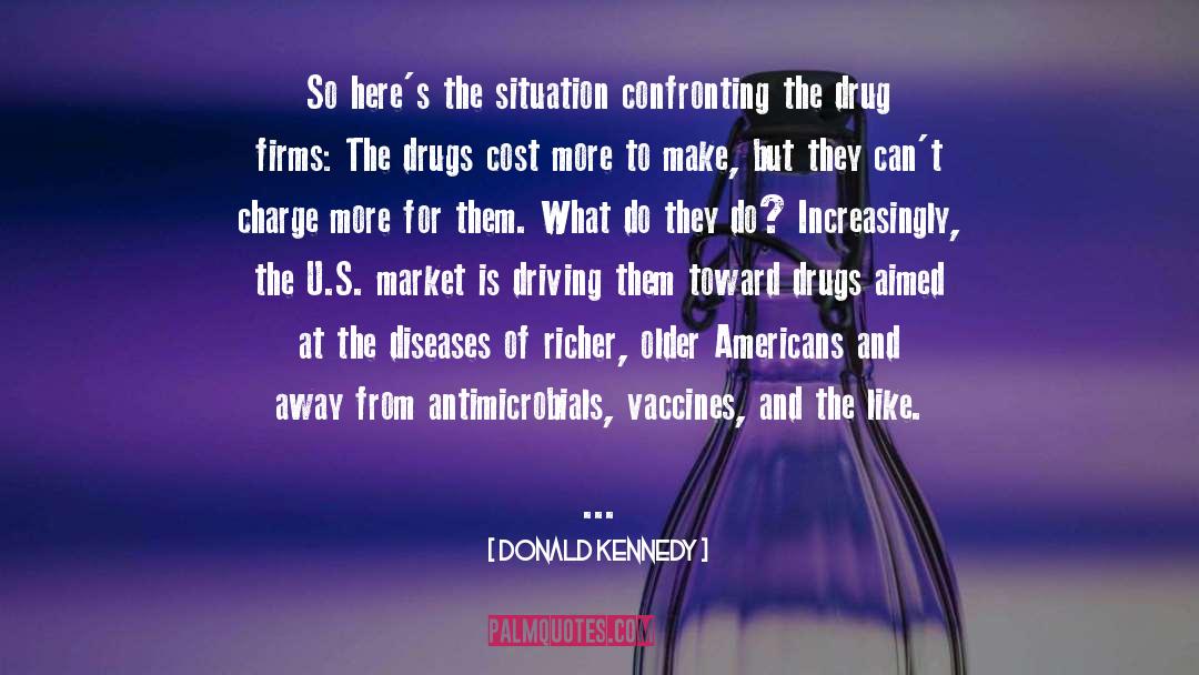 Drugs And Attitude quotes by Donald Kennedy