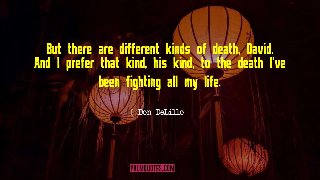 Drugs Death Life quotes by Don DeLillo