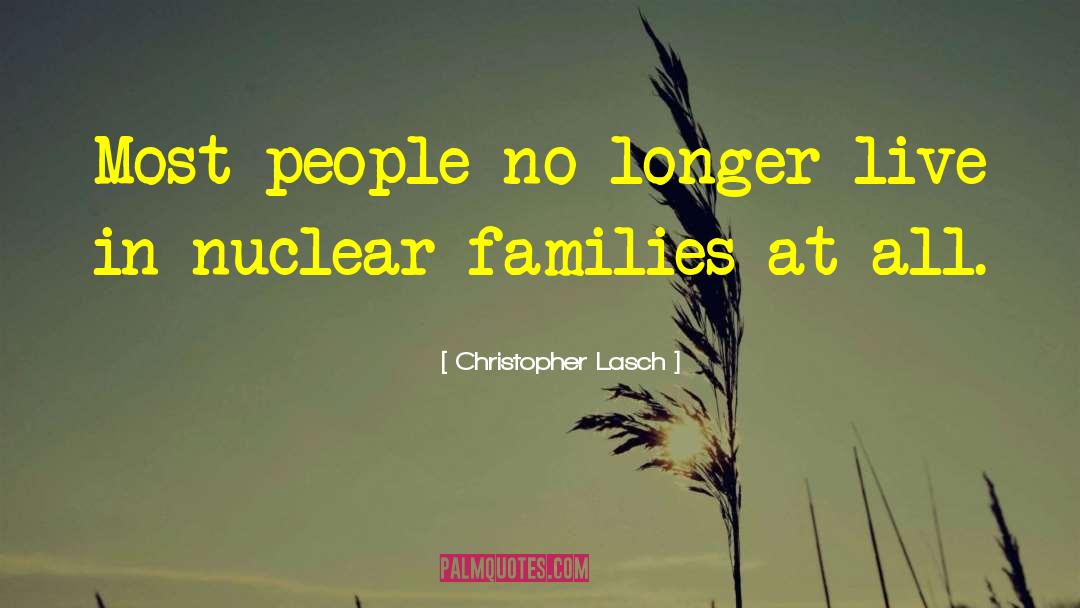 Drugs Kill Families quotes by Christopher Lasch