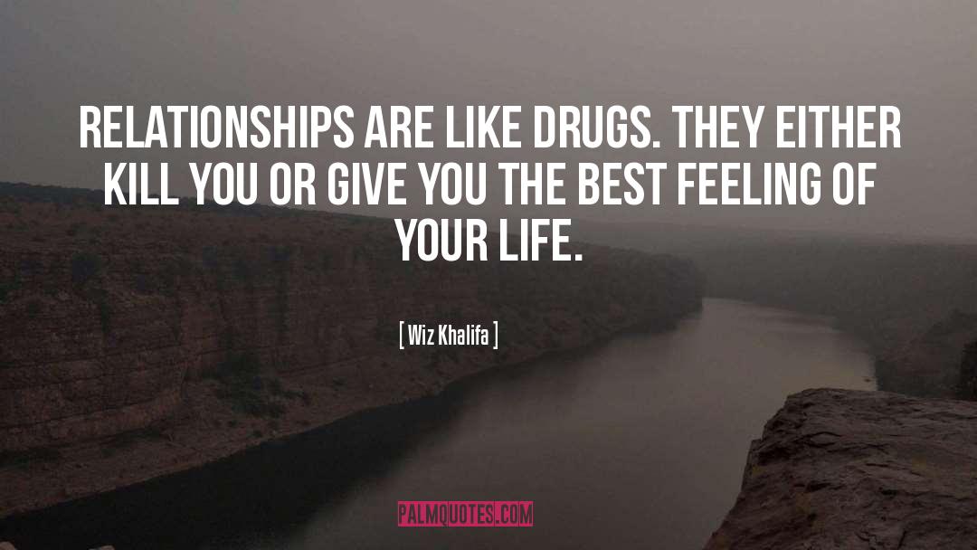 Drugs Kill Families quotes by Wiz Khalifa