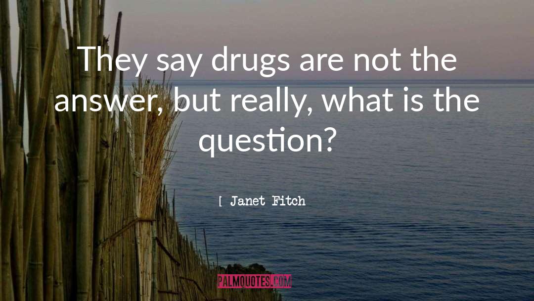 Drugs Marijuana quotes by Janet Fitch