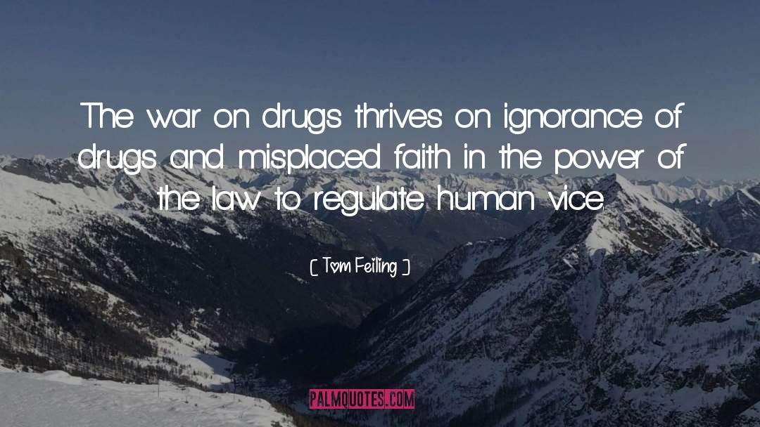 Drugs quotes by Tom Feiling