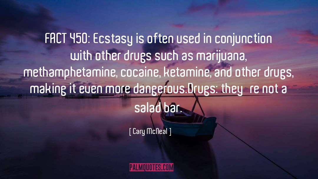 Drugs quotes by Cary McNeal