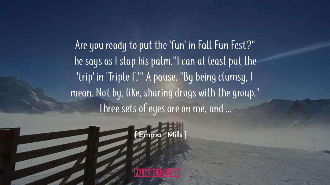 Drugs quotes by Emma   Mills