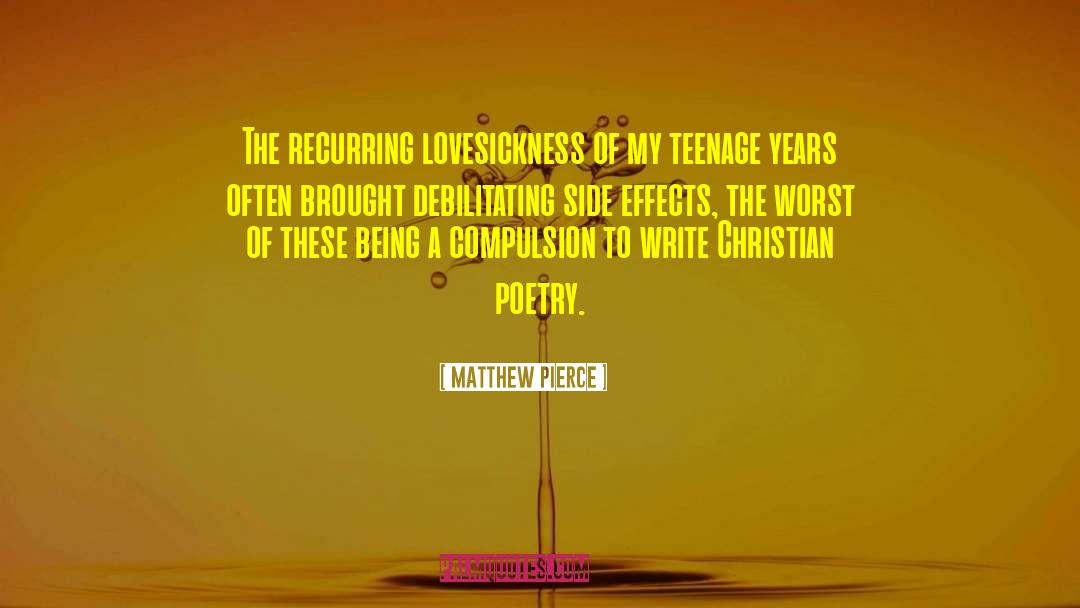 Drugs Side Effects quotes by Matthew Pierce