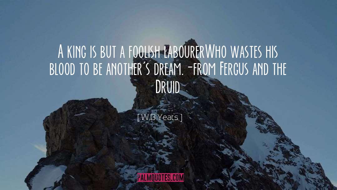 Druid quotes by W.B.Yeats