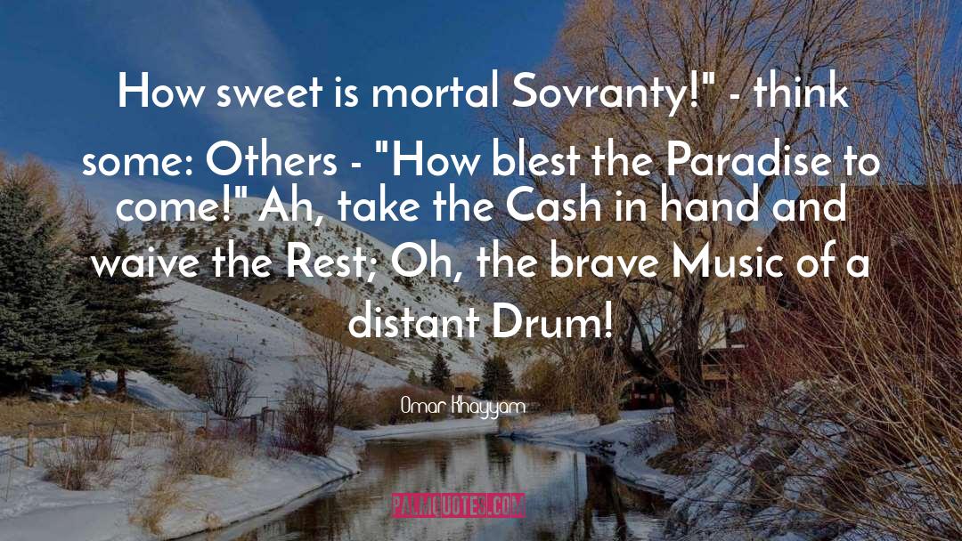 Drum And Bass quotes by Omar Khayyam