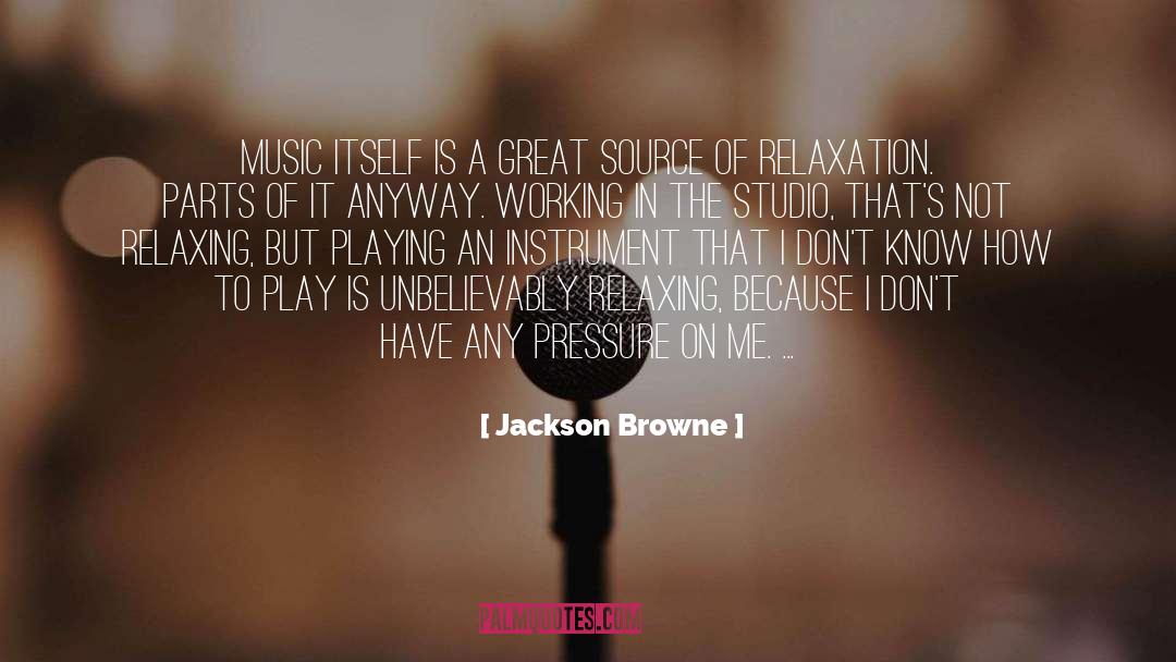 Drum Instrument quotes by Jackson Browne
