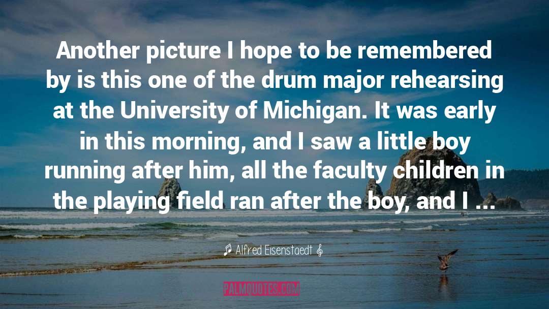Drum Major quotes by Alfred Eisenstaedt