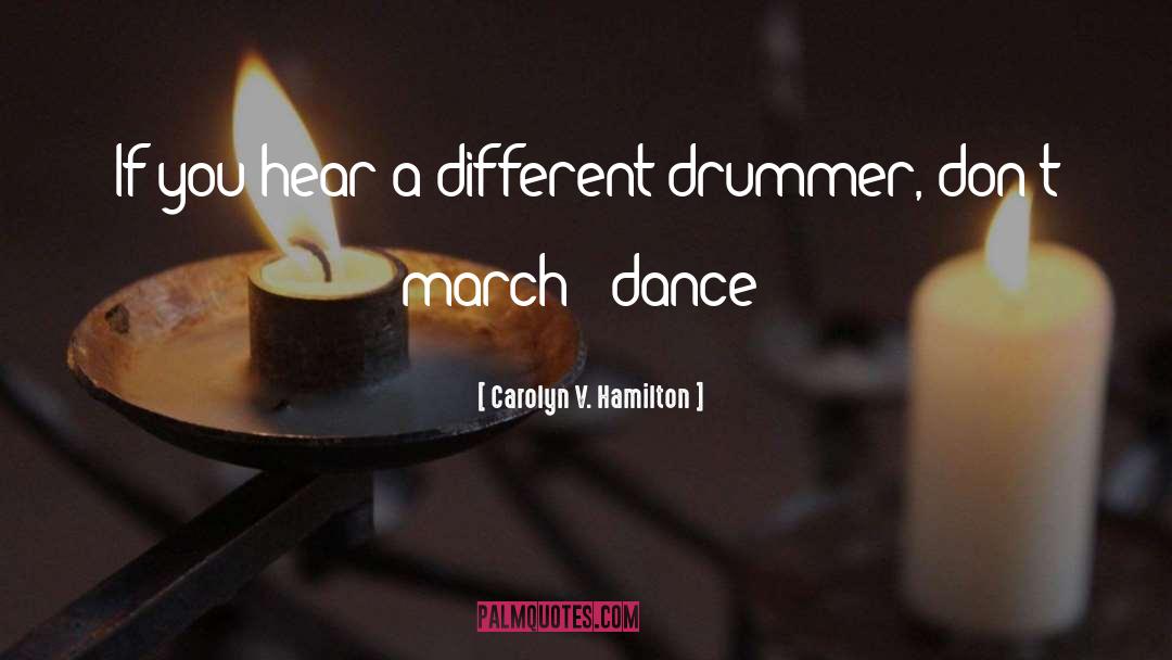 Drummer quotes by Carolyn V. Hamilton