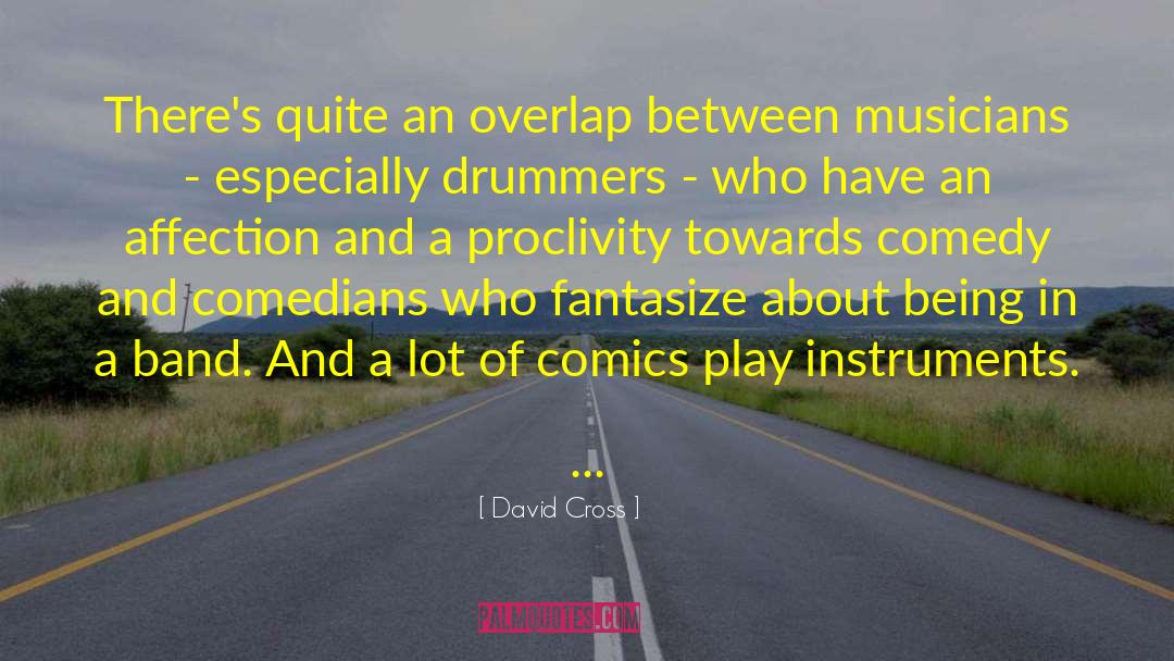 Drummer quotes by David Cross
