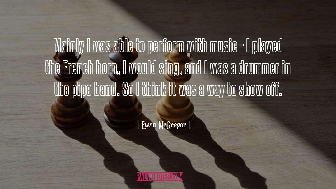 Drummer quotes by Ewan McGregor