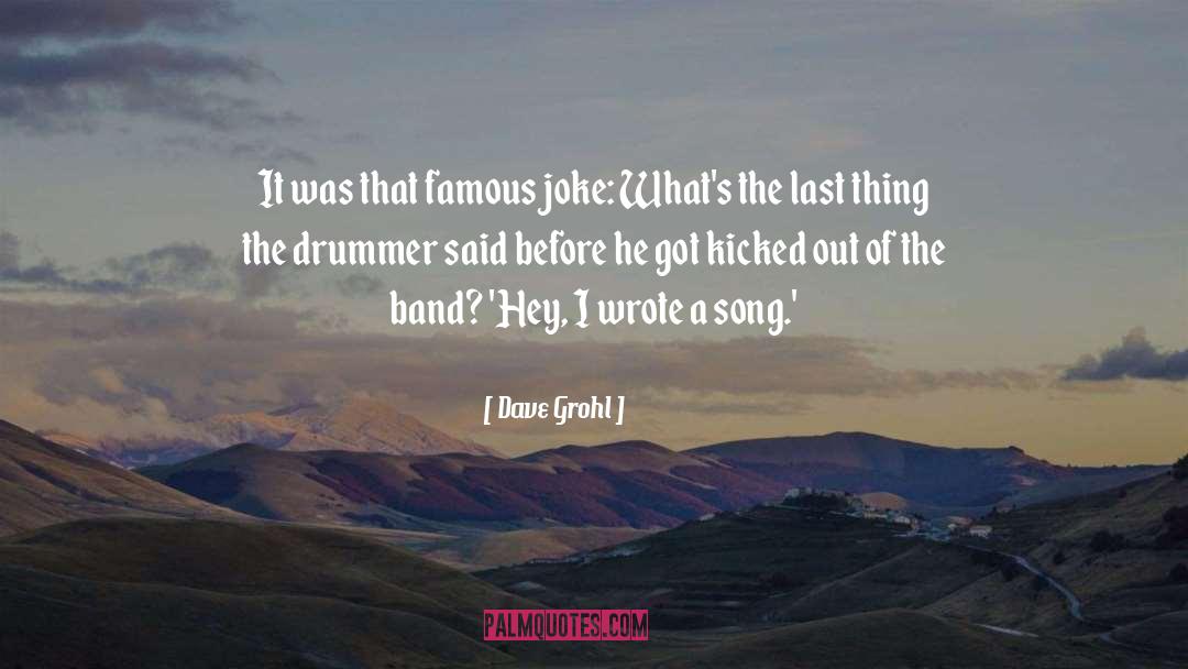 Drummer quotes by Dave Grohl