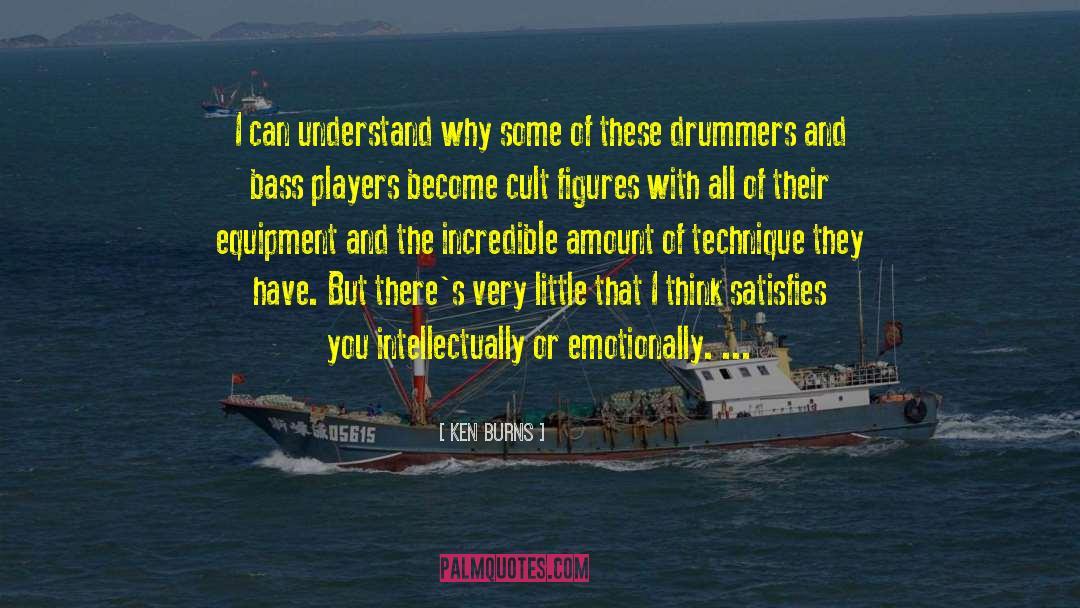 Drummers quotes by Ken Burns