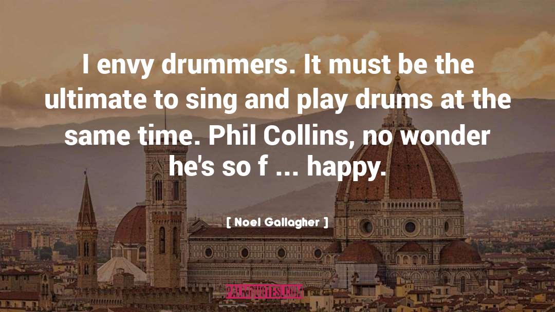 Drummers quotes by Noel Gallagher